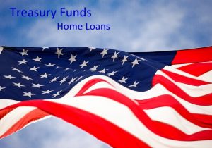 Treasury Funds Home Loans Mortgage Loans California